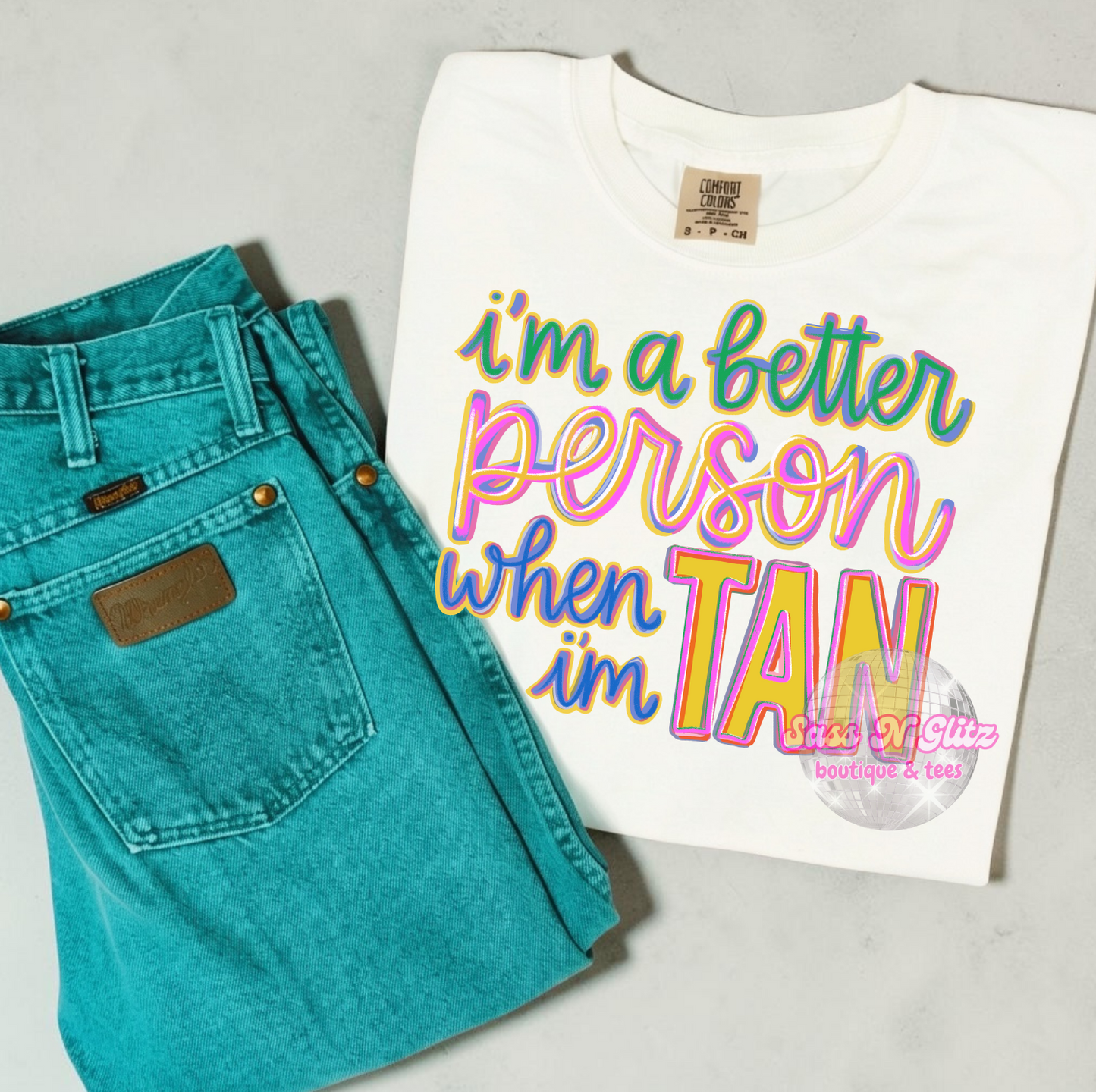 Better Person When Tan